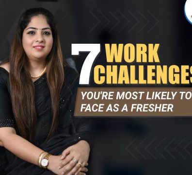 7 Work Challenges You're Most Likely to Face as a Fresher